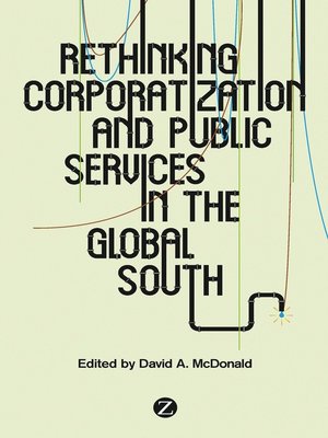 cover image of Rethinking Corporatization and Public Services in the Global South